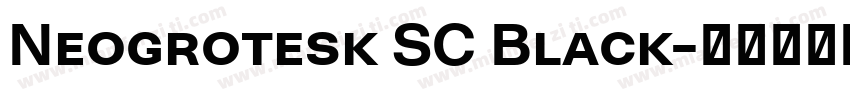 Neogrotesk SC Black字体转换